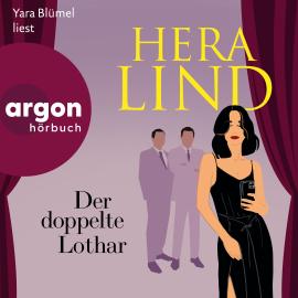 Hörbuch Der doppelte Lothar (Ungekürzte Lesung)  - Autor Hera Lind   - gelesen von Yara Blümel