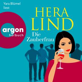 Hörbuch Die Zauberfrau (Ungekürzte Lesung)  - Autor Hera Lind   - gelesen von Yara Blümel