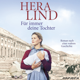Hörbuch Für immer deine Tochter  - Autor Hera Lind   - gelesen von Svenja Pages