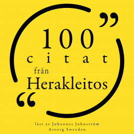 Hörbuch 100 citat från Herakleitos  - Autor Heraclitus   - gelesen von Johannes Johnström