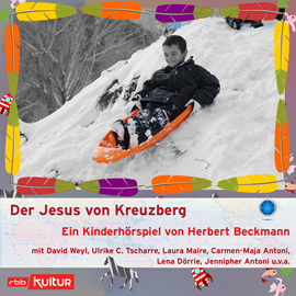 Hörbuch Der Jesus von Kreuzberg  - Autor Herbert Beckmann   - gelesen von Schauspielergruppe