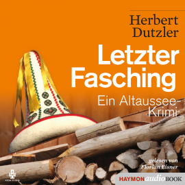 Hörbuch Letzter Fasching  - Autor Herbert Dutzler   - gelesen von Florian Eisner