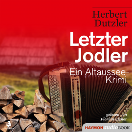 Hörbuch Letzter Jodler  - Autor Herbert Dutzler   - gelesen von Florian Eisner