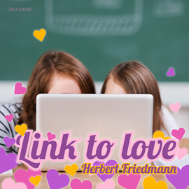 Hörbuch Link to Love  - Autor Herbert Friedmann.   - gelesen von Nadine Heidenreich