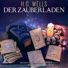 Hörbuch Der Zauberladen  - Autor Herbert George Wells   - gelesen von Matthias Ernst Holzmann