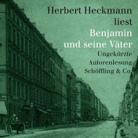 Hörbuch Benjamin und seine Väter  - Autor Herbert Heckmann   - gelesen von Herbert Heckmann