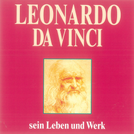 Hörbuch Leonardo da Vinci  - Autor Herbert Lenz   - gelesen von Achim Höppner