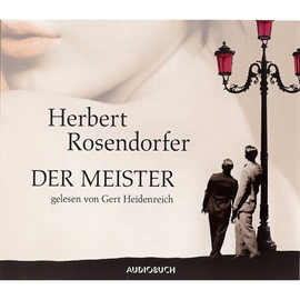 Hörbuch Der Meister  - Autor Herbert Rosendorfer   - gelesen von Gert Heidenreich