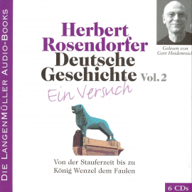 Hörbuch Deutsche Geschichte. Ein Versuch Vol. 02  - Autor Herbert Rosendorfer   - gelesen von Gert Heidenreich