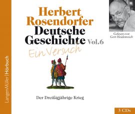 Hörbuch Deutsche Geschichte. Ein Versuch Vol. 06  - Autor Herbert Rosendorfer   - gelesen von Gert Heidenreich