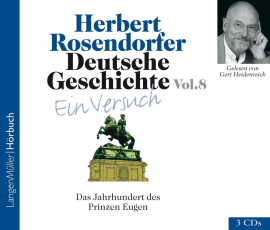 Hörbuch Deutsche Geschichte. Ein Versuch Vol. 08  - Autor Herbert Rosendorfer   - gelesen von Gert Heidenreich