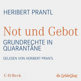 Hörbuch Not und Gebot  - Autor Heribert Prantl   - gelesen von Heribert Prantl