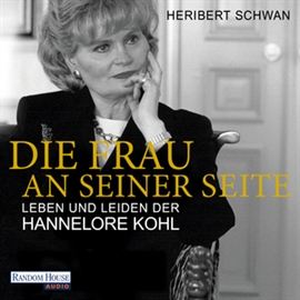 Hörbuch Die Frau an seiner Seite  - Autor Heribert Schwan   - gelesen von Bodo Primus