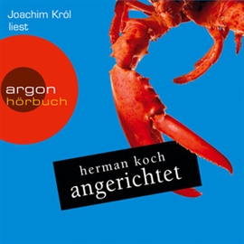 Hörbuch Angerichtet  - Autor Herman Koch   - gelesen von Joachim Król