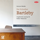 Hörbuch Der Schreiber Bartleby  - Autor Herman Melville   - gelesen von Walter Hilsbecher