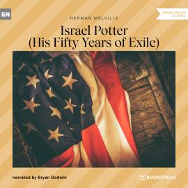 Hörbuch Israel Potter - His Fifty Years of Exile (Unabridged)  - Autor Herman Melville   - gelesen von Bryan Godwin