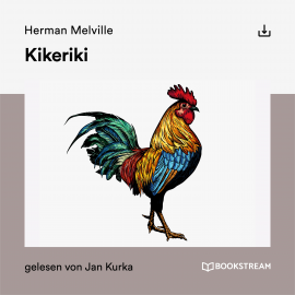Hörbuch Kikeriki  - Autor Herman Melville   - gelesen von Schauspielergruppe