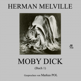Hörbuch Moby Dick (Buch 1)  - Autor Herman Melville   - gelesen von Markus Pol
