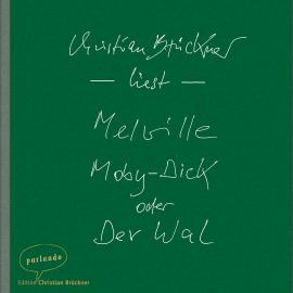 Hörbuch Moby-Dick oder Der Wal (Ungekürzte Lesung)  - Autor Herman Melville   - gelesen von Christian Brückner