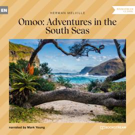 Hörbuch Omoo: Adventures in the South Seas (Unabridged)  - Autor Herman Melville   - gelesen von Mark Young