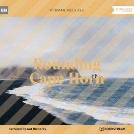 Hörbuch Rounding Cape Horn (Unabridged)  - Autor Herman Melville   - gelesen von Ant Richards