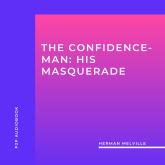The Confidence-Man: His Masquerade (Unabridged)