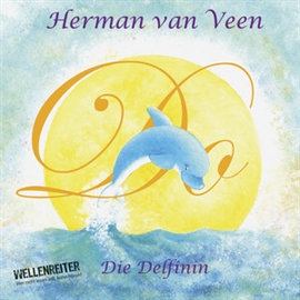 Hörbuch Do, die Delfinin  - Autor Herman van Veen   - gelesen von Herman van Veen