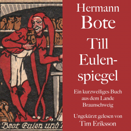 Hörbuch Hermann Bote: Till Eulenspiegel  - Autor Hermann Bote   - gelesen von Tim Eriksson