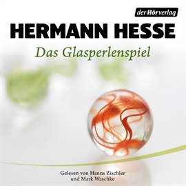 Hörbuch Das Glasperlenspiel  - Autor Hermann Hesse   - gelesen von Schauspielergruppe