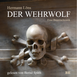Hörbuch Der Wehrwolf  - Autor Hermann Löns   - gelesen von Bernd Späth