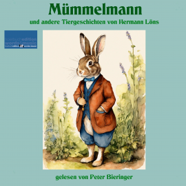 Hörbuch Mümmelmann und andere Tiergeschichten  - Autor Hermann Löns   - gelesen von Peter Bieringer