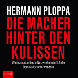 Hörbuch Die Macher hinter den Kulissen  - Autor Hermann Ploppa;Matthias Lühn   - gelesen von Matthias Lühn