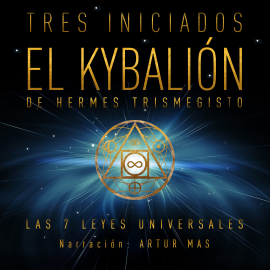 Hörbuch El Kybalión  - Autor Hermes Trismegisto   - gelesen von Artur Mas
