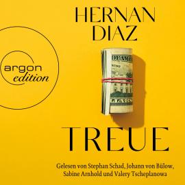 Hörbuch Treue (Ungekürzte Lesung)  - Autor Hernan Diaz   - gelesen von Schauspielergruppe