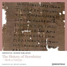 Hörbuch The History of Herodotus - Book 2: Euterpe (Unabridged)  - Autor Herodotus, George Rawlinson   - gelesen von Bryan Godwin