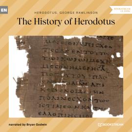 Hörbuch The History of Herodotus (Unabridged)  - Autor Herodotus, George Rawlinson   - gelesen von Bryan Godwin