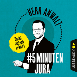 Hörbuch #5MinutenJura - Recht einfach erklärt (Ungekürzt)  - Autor Herr Anwalt   - gelesen von Tim Hendrik Walter