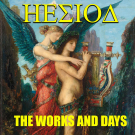 Hörbuch The Works and Days  - Autor Hesiod   - gelesen von Peter Coates