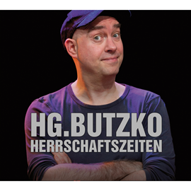 Hörbuch Herrschaftszeiten  - Autor HG. Butzko   - gelesen von HG. Butzko