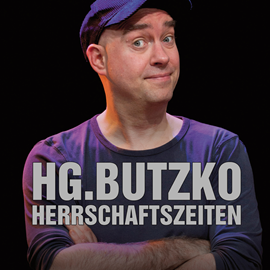 Hörbuch Herrschaftszeiten  - Autor HG. Butzko   - gelesen von HG. Butzko