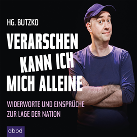 Hörbuch Verarschen kann ich mich alleine  - Autor HG. Butzko   - gelesen von HG. Butzko