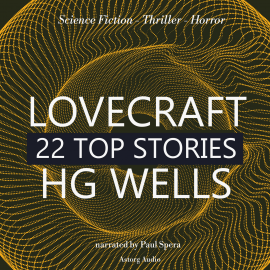 Hörbuch 22 Top Stories of HP Lovecraft & HG Wells  - Autor HG Wells   - gelesen von Paul Spera