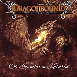 Hörbuch Die Legende von Katarak (Dragonbound 11)  - Autor Peter Lerf   - gelesen von Schauspielergruppe