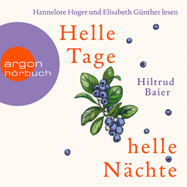 Hörbuch Helle Tage, helle Nächte  - Autor Hiltrud Baier   - gelesen von Schauspielergruppe