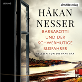 Hörbuch Barbarotti und der schwermütige Busfahrer  - Autor Håkan Nesser   - gelesen von Dietmar Bär