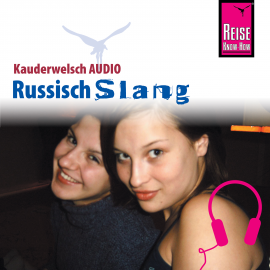 Hörbuch Reise Know-How Kauderwelsch AUDIO Russisch Slang  - Autor Holger Knauf  