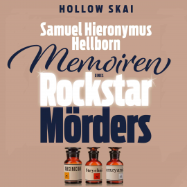 Hörbuch Samuel Hieronymus Hellborn: Memoiren eines Rockstar-Mörders  - Autor Hollow Skai   - gelesen von Michael J. Diekmann