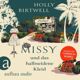 Hörbuch Missy und das halbseidene Kleid - Mit Schirm, Charme und Mord, Band 1 (Ungekürzt)  - Autor Holly Birtwell   - gelesen von Cornelia Waibel