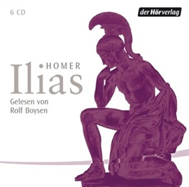 Hörbuch Ilias  - Autor Homer   - gelesen von Rolf Boysen
