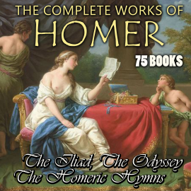 Hörbuch The Complete Works of Homer (75 books)  - Autor Homer   - gelesen von Schauspielergruppe